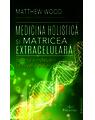 Copertă produs Medicina Holistică și Matricea Extracelulară - thumb 1