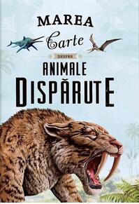 Copertă produs Marea carte despre animale dispărute