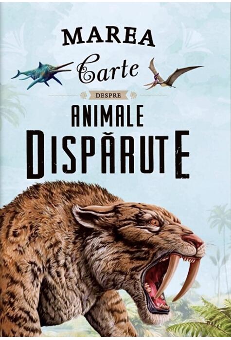 Copertă produs Marea carte despre animale dispărute