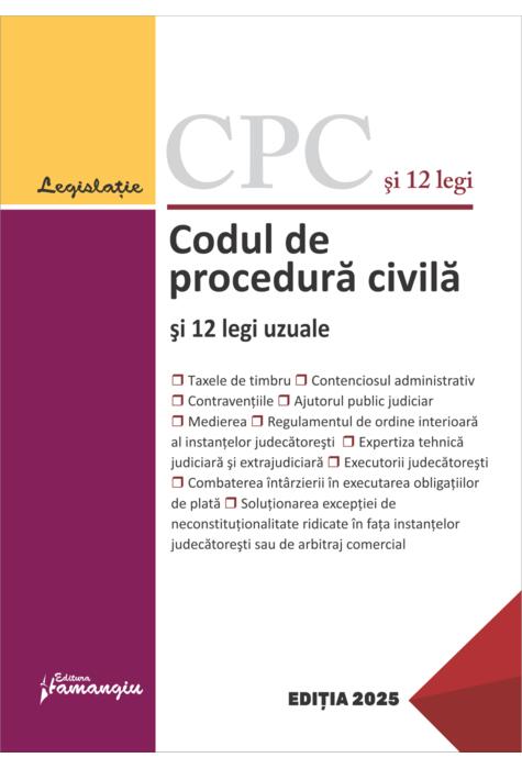 Copertă produs Codul de procedură civilă și 12 legi uzuale. Actualizat la 11 februarie 2025