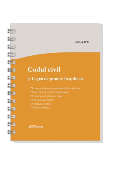 Codul civil și Legea de punere &icirc;n aplicare. Actualizat la 8 ianuarie 2025 - spiralat