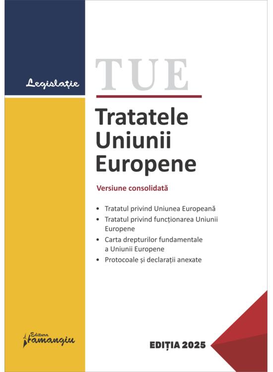 Copertă produs Tratatele Uniunii Europene. Ediție actualizată la 15 ianuarie 2025 - gallery big 1