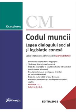 Copertă produs Codul muncii. Legea dialogului social și legislație conexă