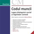 Copertă produs Codul muncii. Legea dialogului social și legislație conexă - gallery small 