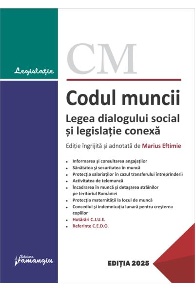 Codul muncii. Legea dialogului social și legislație conexă