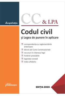 Copertă produs Codul civil și Legea de punere &icirc;n aplicare. Actualizat la 10 februarie 2025
