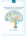 Copertă produs Reprezentări ale cunoașterii &icirc;n procesul de educație - thumb 1