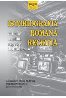 Imagine produs Istoriografia rom&acirc;nă recentă