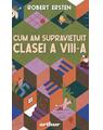 Copertă produs Cum am supraviețuit clasei a VIII-a - thumb 1