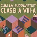 Copertă produs Cum am supraviețuit clasei a VIII-a - gallery small 