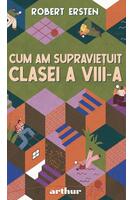 Cum am supraviețuit clasei a VIII-a
