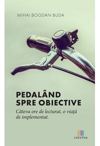 Copertă produs Pedal&acirc;nd spre obiective