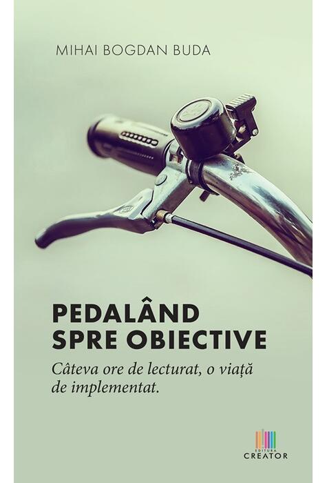 Copertă produs Pedal&acirc;nd spre obiective