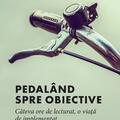 Copertă produs Pedal&acirc;nd spre obiective - gallery small 