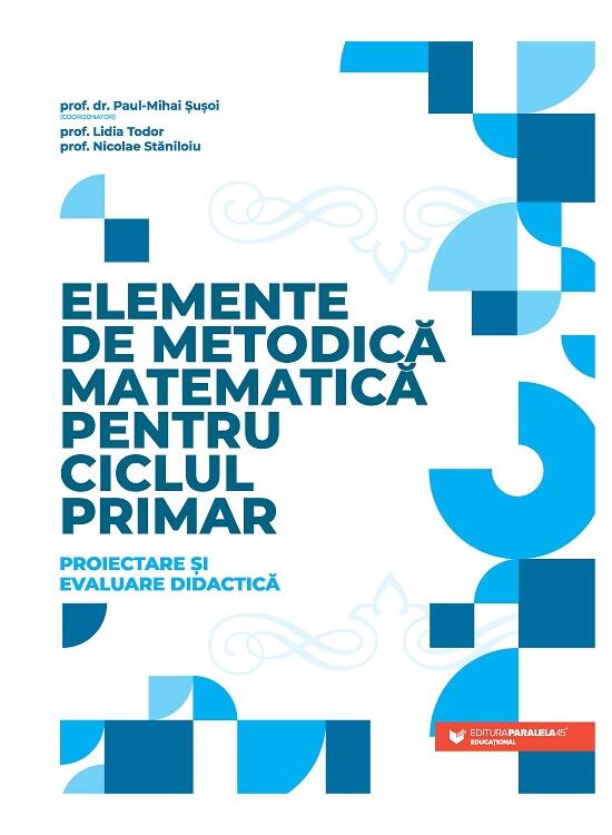 Copertă produs Elemente de metodică matematică pentru ciclul primar - gallery big 1