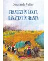 Copertă produs Francezi &icirc;n Banat, bănățeni &icirc;n Franța - thumb 1