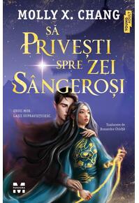 Copertă produs Să privești spre zei sângeroși