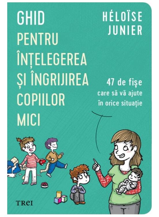 Copertă produs Ghid pentru &icirc;nțelegerea și &icirc;ngrijirea copiilor mici - gallery big 1