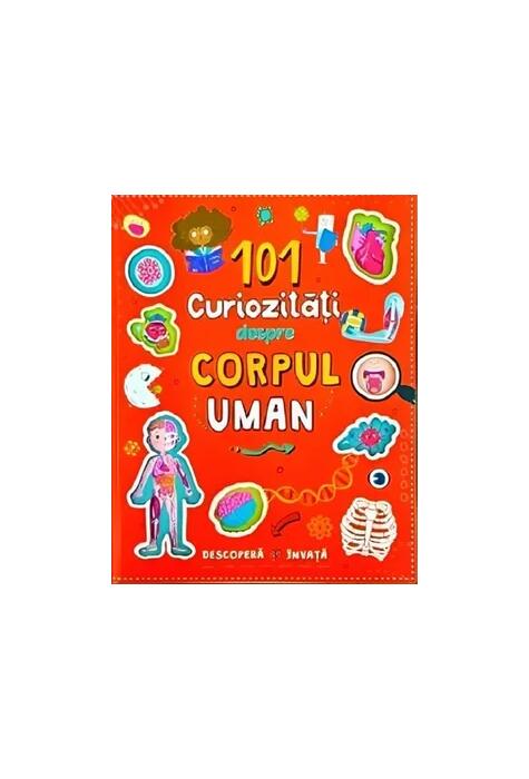 Copertă produs 101 curiozități despre corpul uman