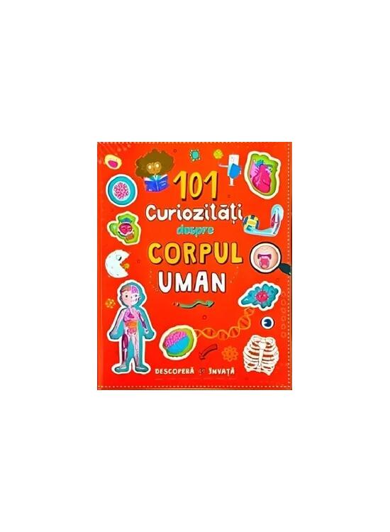 Copertă produs 101 curiozități despre corpul uman - gallery big 1