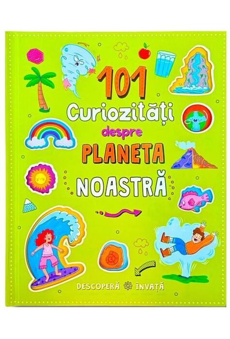Copertă produs 101 curiozități despre planeta noastră