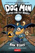 Dog Man. Pentru cine bat mingile (Vol. 7)