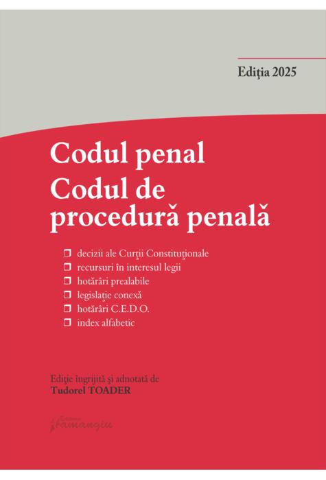 Copertă produs Codul penal. Codul de procedură penală și Legile de punere &icirc;n aplicare. Actualizată martie 2025