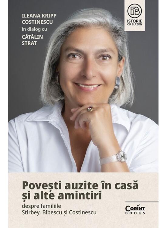 Copertă produs Povești auzite &icirc;n casă și alte amintiri despre familiile Știrbey, Bibescu și Costinescu - gallery big 1