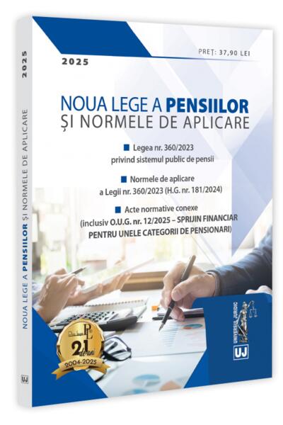 Noua Lege a pensiilor și Normele de aplicare: 2025