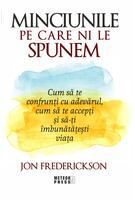 Minciunile pe care ni le spunem