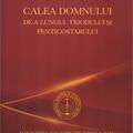 Copertă produs Calea Domnului de-a lungul Triodului și Penticostarului - gallery small 