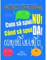 Copertă produs Cum să spui NU! C&acirc;nd să spui DA! - thumb 1