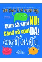 Cum să spui NU! C&acirc;nd să spui DA!