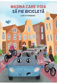Copertă produs Mașina care voia să fie bicicletă