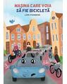 Copertă produs Mașina care voia să fie bicicletă - thumb 1
