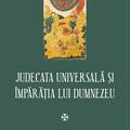 Copertă produs Judecata universală și &Icirc;mpărăția lui Dumnezeu - gallery small 