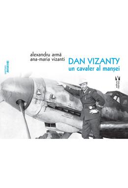 Copertă produs Dan Vizanty &ndash; un cavaler al manșei
