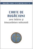 Imagine produs Rugăciuni filocalice. Carte de rugăciuni spre &icirc;ntărire și binecuv&acirc;ntare ne&icirc;ncetată (Vol. 3)