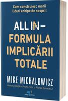 All In &ndash; Formula implicării totale