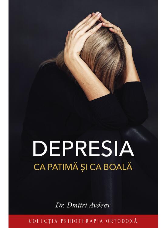 Copertă produs Depresia ca patimă și ca boală - gallery big 1
