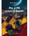 Copertă produs Ma și Mi cresc &icirc;n poezii - thumb 1