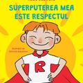 Copertă produs Superputerea mea este respectul - gallery small 