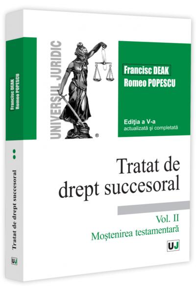 Tratat de drept succesoral (Vol. II)  Moştenirea testamentară