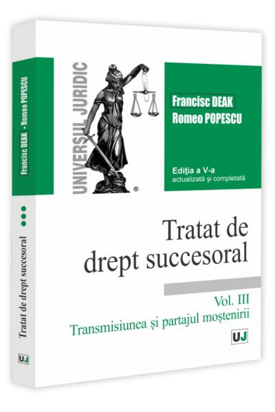 Tratat de drept succesoral (Vol. III)  Transmisiunea și partajul moștenirii