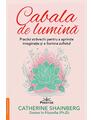 Copertă produs Cabala de lumină - practici străvechi pentru a aprinde imaginaţia şi a ilumina sufletul - thumb 1
