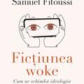 Copertă produs Ficțiunea woke - gallery small 
