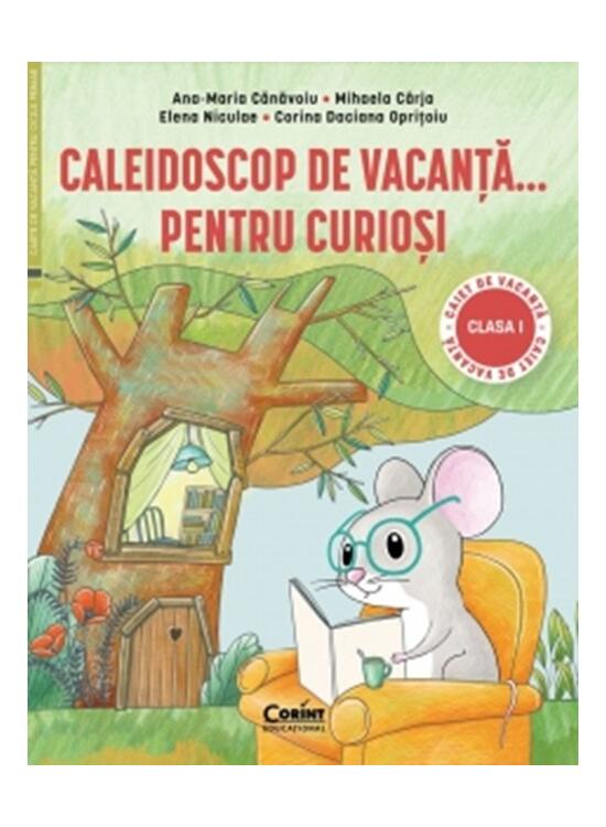Copertă produs Caleidoscop de vacanță... pentru curioși. Caiet de vacanță pentru clasa I - gallery big 1