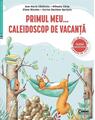 Copertă produs Primul Meu... Caleidoscop de vacanță. Caiet de vacanță pentru clasa pregătitoare - thumb 1
