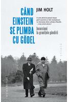 Când Einstein se plimba cu Gödel