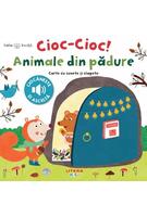 Bebe &icirc;nvață. Cioc-cioc! Animale din pădure